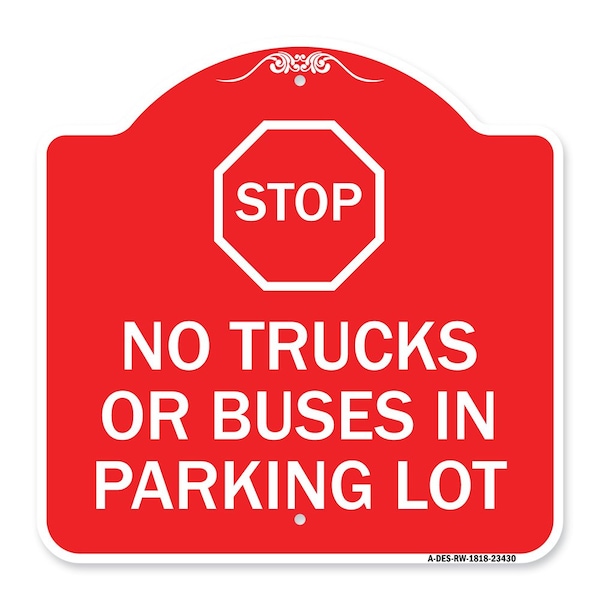 Signmission Parking Lot Rules Stop No Trucks or Buses in Parking Lot W/ Stop Alum Sign, 18" x 18", RW-1818-23430 A-DES-RW-1818-23430 - main